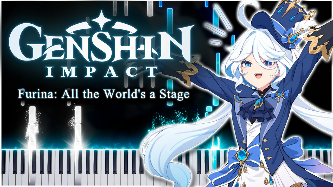 Furina: All the World's a Stage (Genshin Impact) 【 НА ПИАНИНО 】