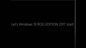 Windows 10 ROG EDITION 2017