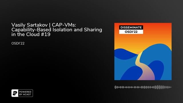 Vasily Sartakov | CAP-VMs: Capability-Based Isolation and Sharing in the Cloud #19 смотреть онлайн