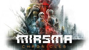 Miasma Chronicles - Trailer - ПК - PC - Steam - Epic Games - PS5 - Xbox Series X/S