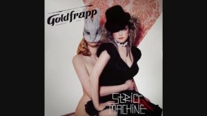 Goldfrapp - Strict Machine [HQ]