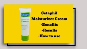 Cetaphil Moisturizer Cream Review | Cetaphil Moisturizer Cream How to use #cetaphilmoisturizercream