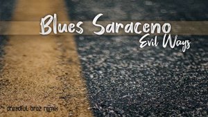 Blues Saraceno - Evil Ways (Dreadful Broz remix)