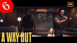 В гостях у Харви.Прохождение A Way Out(4K).#Часть6.