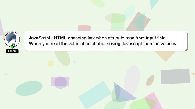 JavaScript : HTML-encoding lost when attribute read from input field