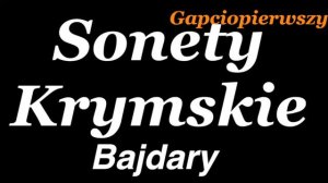 " Bajdary"- Adam Mickiewicz Sonety Krymskie