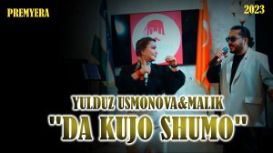 YULDUZ USMONOVA&MALIK-DA KUJO SHUMO(OFFICIAL VIDEO)2023