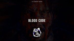 Le Castle Vania - Blood Code (✔Audio)