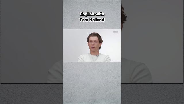 English with Tom Holland