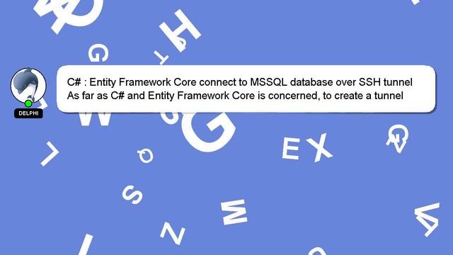 C# : Entity Framework Core connect to MSSQL database over SSH tunnel