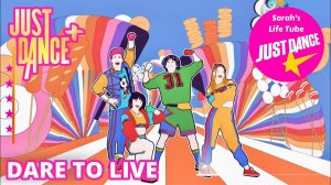 Just Dance Plus - Dare To Live by Trady Cui Di