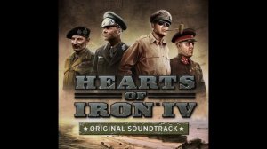 Hearts of Iron IV Original Soundtrack (Including Pre-order songs)