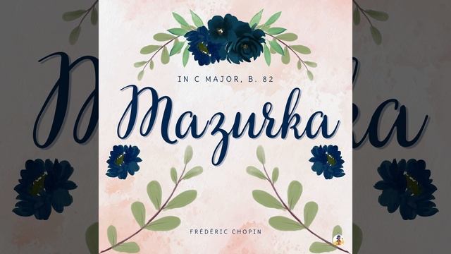 Mazurka in C Major, B. 82 смотреть онлайн