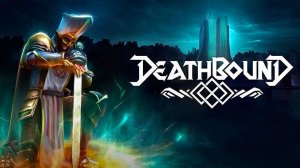 Deathbound ➤ Геймплей основной компании.