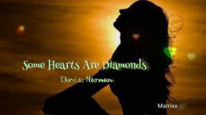 Some Hearts Are Diamonds - Chris Norman