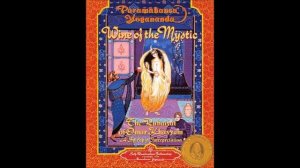 Парамаханса Йогананда - Виното на Мистика - глава 1-28 (Аудио книга) Йога