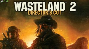 Wasteland 2 Director's Cut