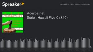 Série : Hawaii Five-0 (S10) (made with Spreaker)