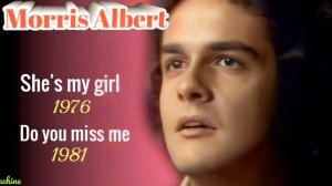 DO  YOU  MISS  ME  -  MORRIS ALBERT