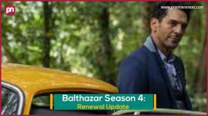 Balthazar Season 4: Release Date| Cast| Plot & More - Premiere Next