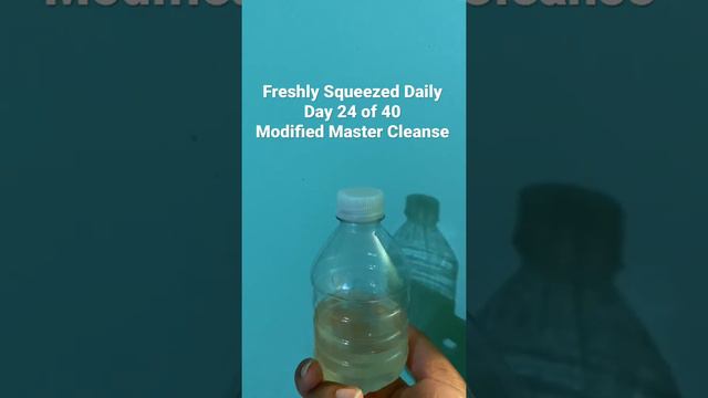 Day 24 of 40 | Freshly Squeezed Daily | Modified Master Cleanse