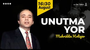 Muhriddin Holiqov – Unutma yor