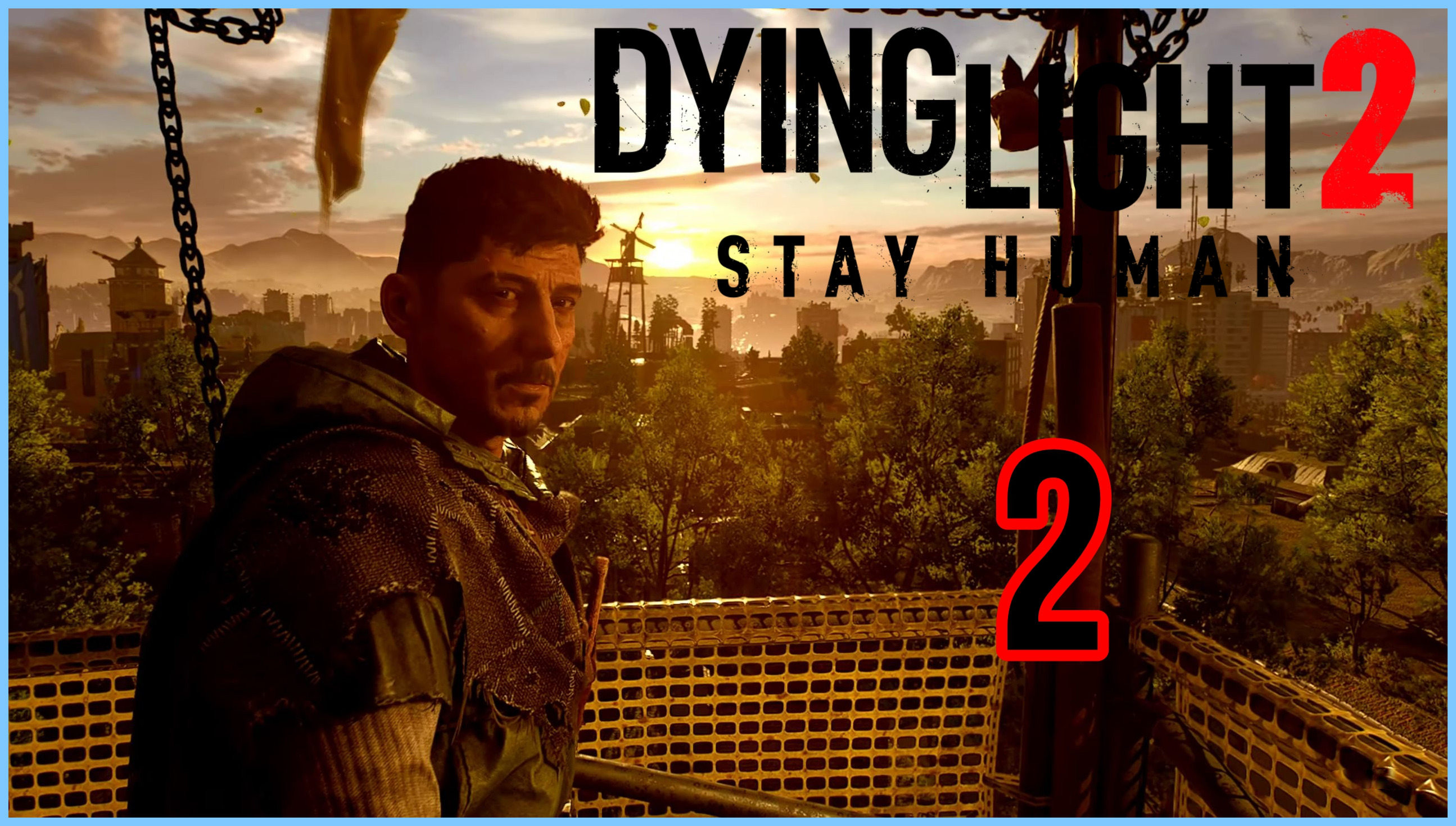 Dying Light 2 Stay Human #2Часть - Стать Сильнее,Знакомство с Хаконом