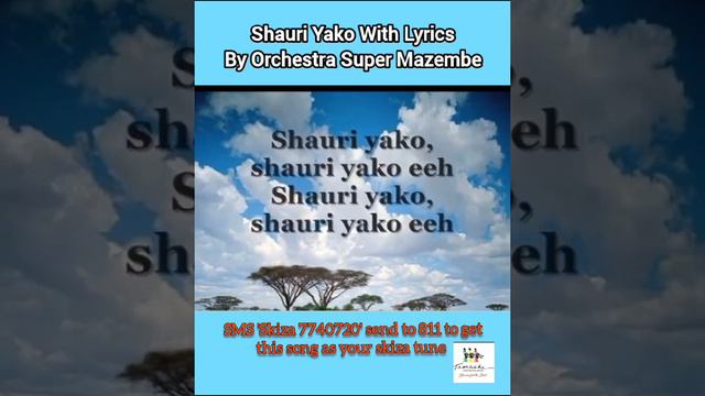 Shauri Yako with Lyrics by Super Mazembe