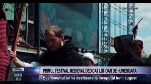 PRIMUL FESTIVAL MEDIEVAL DEDICAT LUI IOAN DE HUNEDOARA