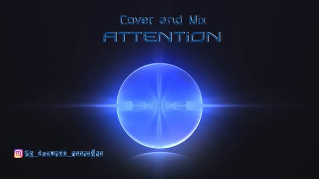 Attention (Cover and Mix) - By Sonmez смотреть онлайн