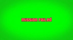 скачать ? Мем: Мисия Провалена GTA V - футаж на зеленом фоне