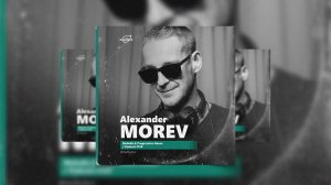 by_ Alexander Morev @Organica_Music / Melodic & Progressive House Podcast #138