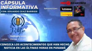 Cápsula Informativa con Eduardo Díaz Barrios -  Jueves 03 de agosto de 2023