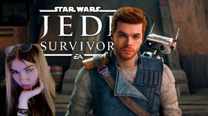 ДЖЕДАЙ ВЕРНУЛСЯ ➤ Star Wars JEDI: Survivor ➤ Девушка стримит ◉ Прохождение 1