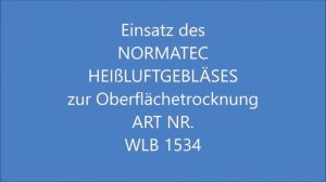 Einsatz des Heißluftgebläse NT WLB1534 für die Oberflächentrockung