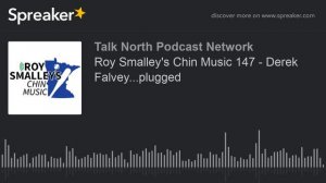 Roy Smalley's Chin Music 147 - Derek Falvey...plugged (part 3 of 3)