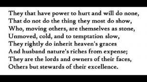 Sonnet 94, "They that have power . . .," by William Shakespeare