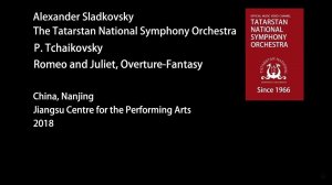 P. Tchaikovsky - Romeo and Juliet, Overture-Fantasy (The TNSO, conductor Alexander Sladkovsky). 6+