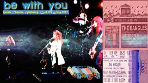 The Bangles - Crash and Burn Be With You 07/03/1987