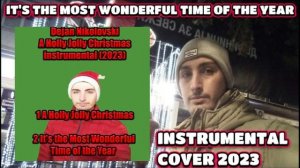 Dejan Nikolovski - IT'S THE MOST WONDERFUL TIME OF THE YEAR Instrumental Cover (2023)