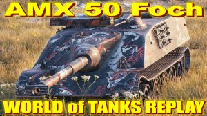 AMX 50 Foch World of Tanks Replays [ 6 Kills 9,3K Damage ]