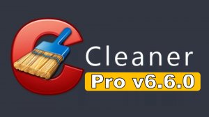 ?CCleaner Pro v6.6.0 Мобильная версия одного из самых популярных приложений