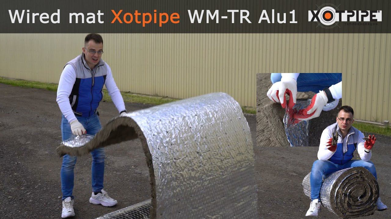 Wired mat Xotpipe 80 WM-TR Alu1 Мат прошивной минераловатный базальтовый - обзор и краштест