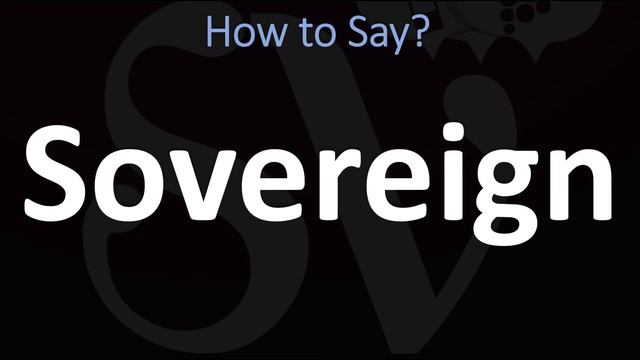 How to Pronounce Sovereign? (CORRECTLY) смотреть онлайн