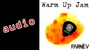 FARNEV - WARM UP JAM (audio)