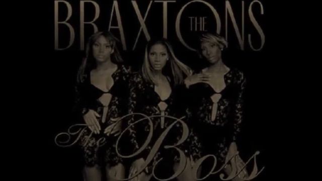 The Braxtons - The Boss (MAW album version) смотреть онлайн