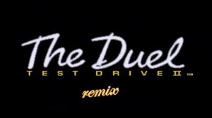 Test Drive II (The Duel) Remix