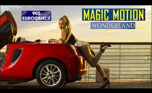 Magic Motion - Wonderland (eurodance music 90s)
