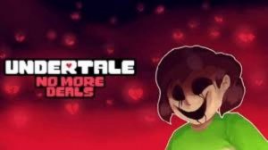 Chara Theme Song - No More Deals - Undertale No More Deals Theme Song
