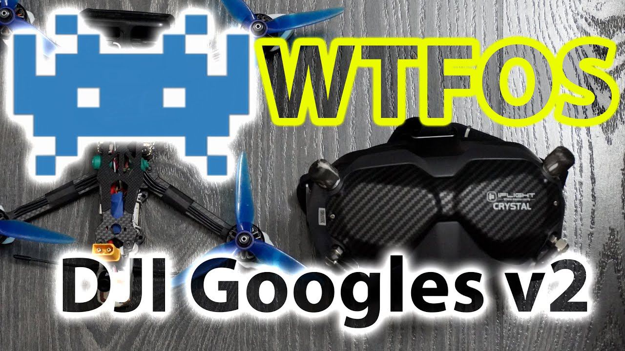 DJ Googles v2 WTFOS  ПРОШИВКА И НАСТРОЙКА  А НАДО ЛИ ВАМ ЭТО? частично устарело